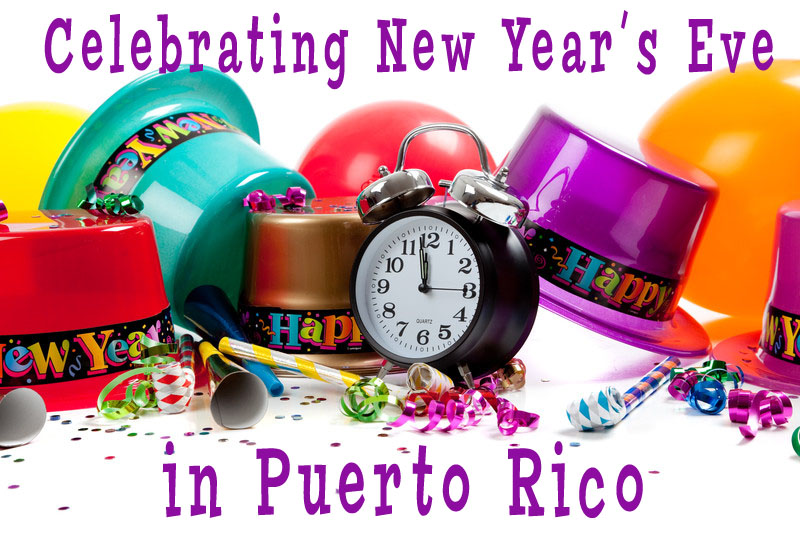 Celebrating New Year’s Eve in Puerto Rico Puerto Rico & Caribbean