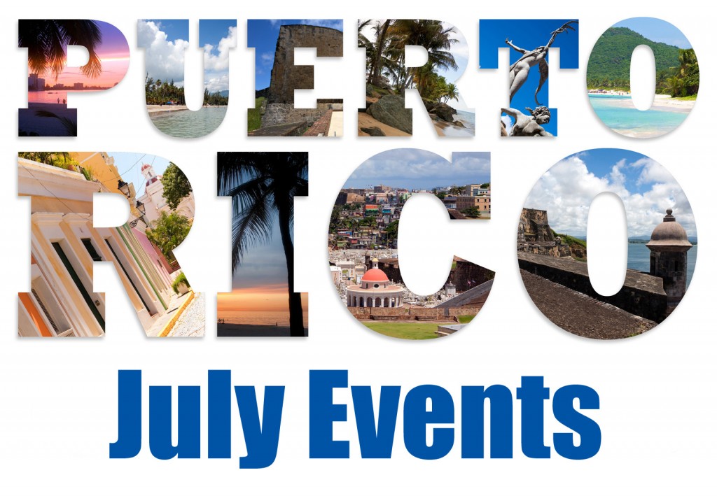 events-in-puerto-rico-july-2013-puerto-rico-caribbean-travel-news