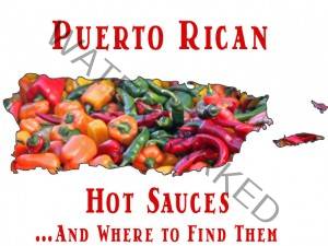 Puerto Rican Hot Sauces
